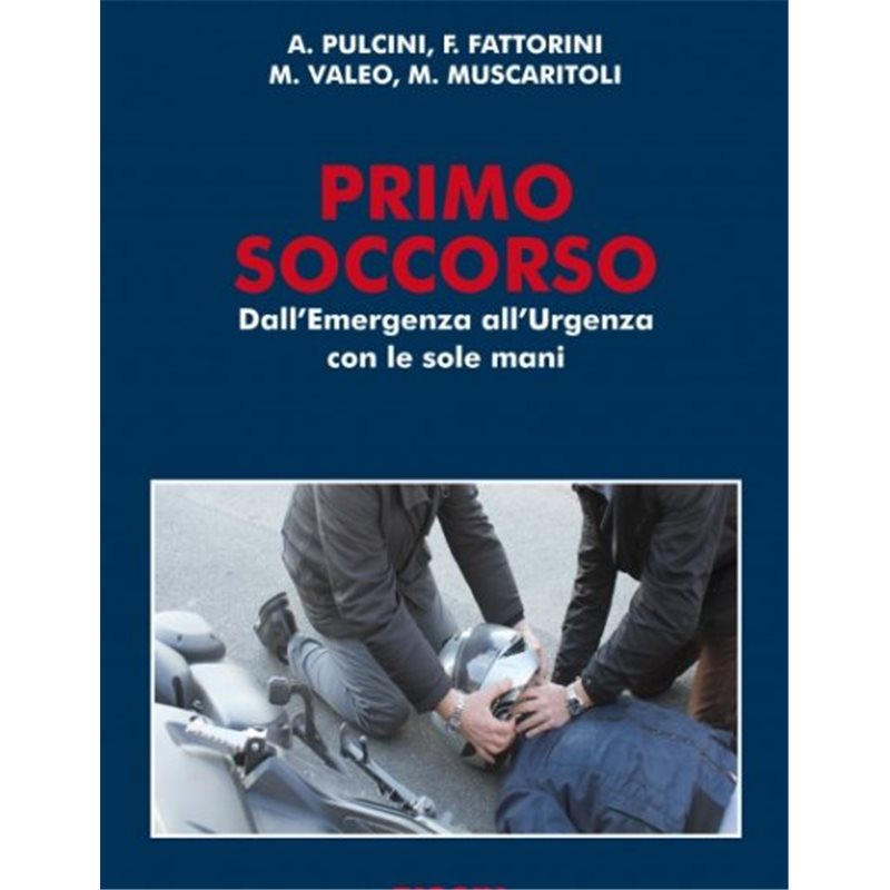 Primo Soccorso - Dall'Emergenza all'Urgenza con le sole mani